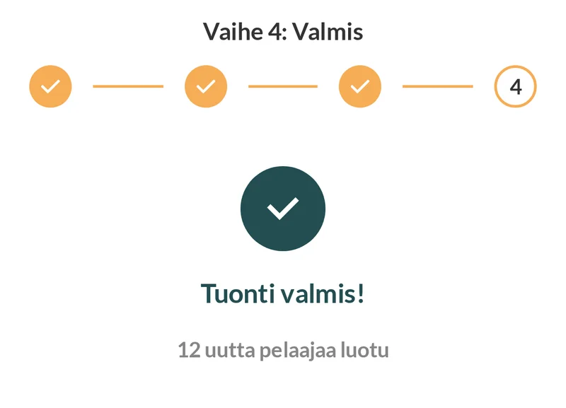 Striveonin pelaajien tuonti, vaihe 4 neljästä, Valmis: tuonti on valmis, ja 12 uutta pelaajaa on luotu.